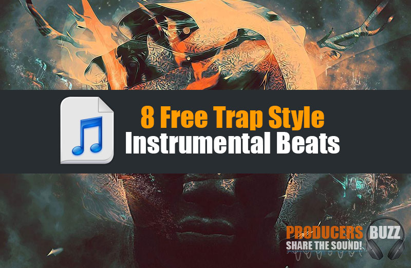 congelado saber espejo de puerta Top 8 Trap Style Instrumental Beats For Free Download | Producersbuzz