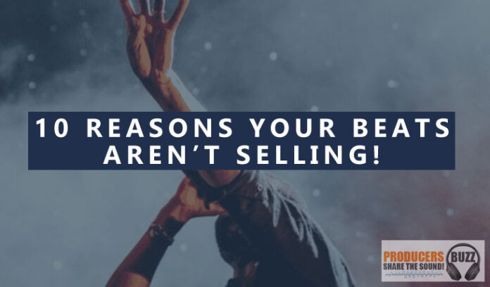 10 reasons your beats arent selling