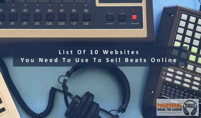 List Of 10 Websites You Need To Use To Sell Beats Online