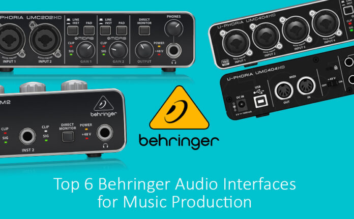 Top 6 Behringer Audio Interfaces for Music Production