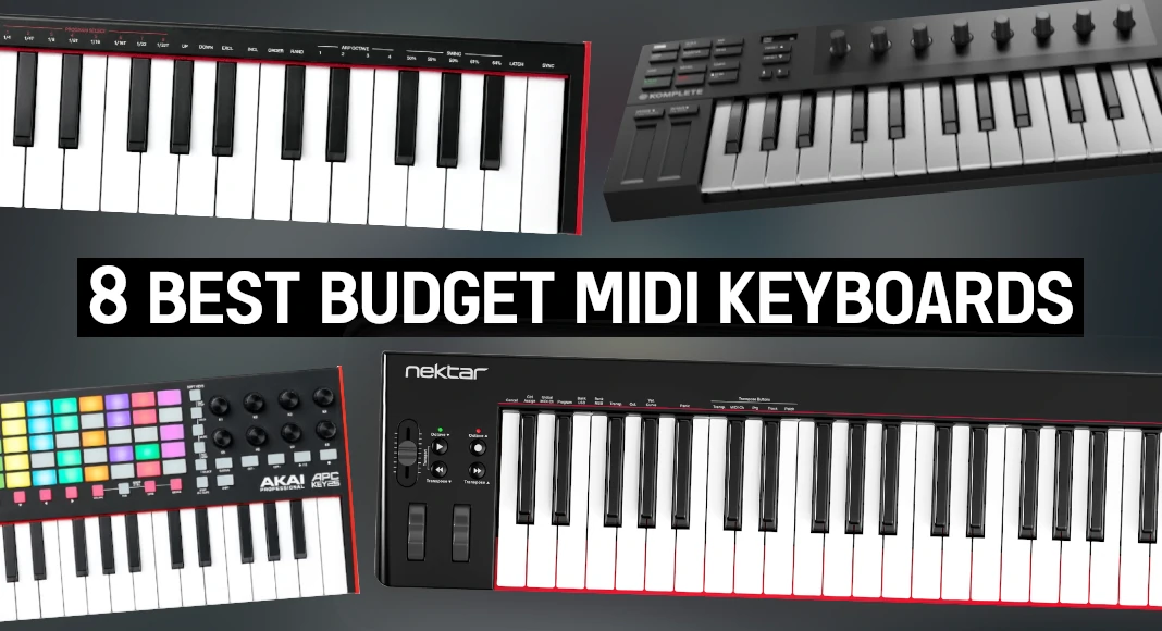8 Best Budget MIDI Keyboards 8 Best Budget MIDI Keyboards
