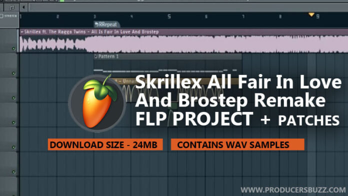 Skrillex All Is Fair In Love And Brostep Remake Flp + Patches