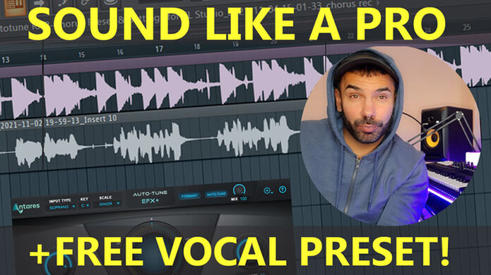 Sound Like a Pro FL Studio Vocal Preset