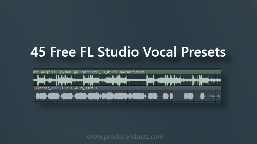 45 Vocal Presets for FL Studio | Free Download