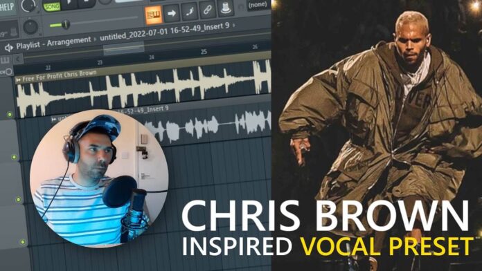 Chris Brown Inspired Vocal Preset (FL Studio)